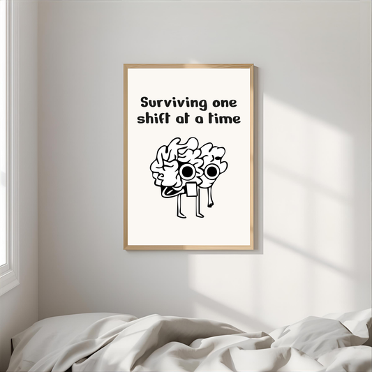 Arte de pared " Surviving one shift at a time"