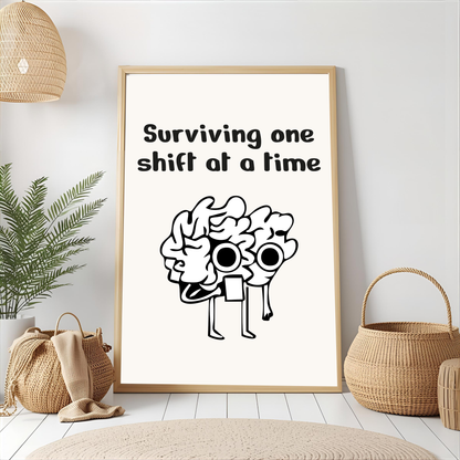 Arte de pared " Surviving one shift at a time"