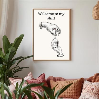 Arte de pared "Welcome to my shift"